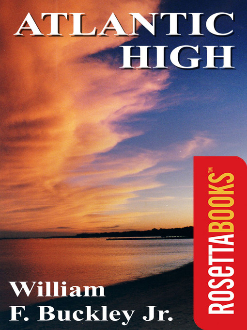 Title details for Atlantic High by William F. Buckley, Jr. - Available